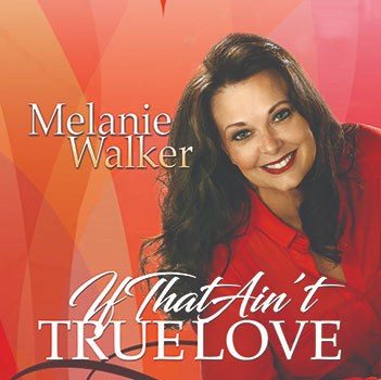 Мэлани Уокер занимает первое место с песней 'If That Ain't True Love'