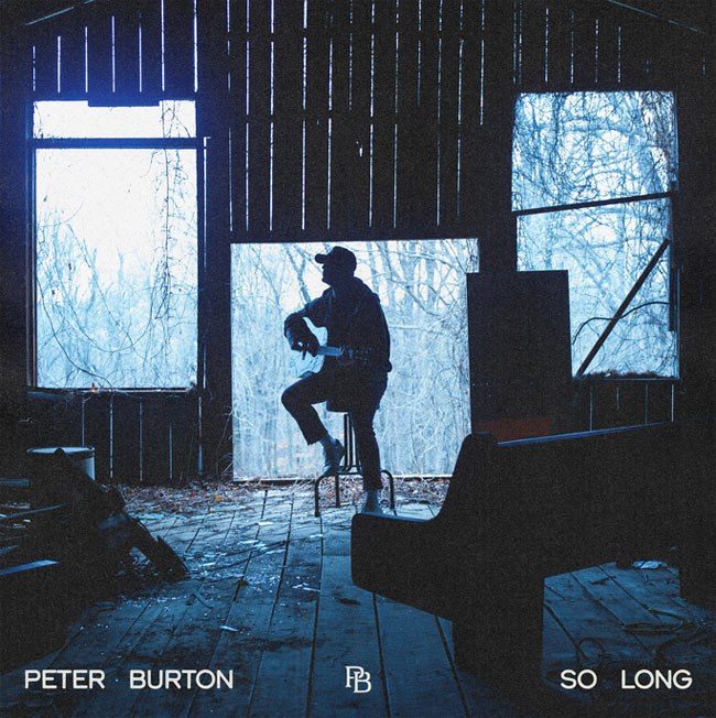 Питер Бертон выпускает новый сингл «So Long»