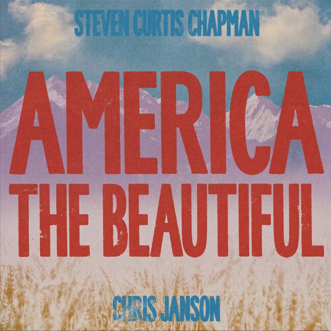Стивен Кертис Чепмен выпустил новую песню «America The Beautiful» с Крисом Джэнсоном