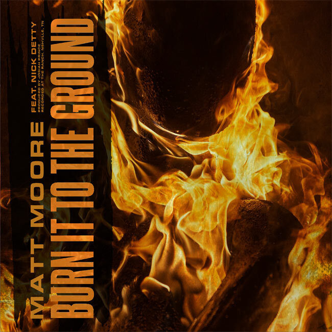 Мэтт Мур возвращается с рок-хитом "Burn It To The Ground" при участии Ника Детти из Wolves At The Gate