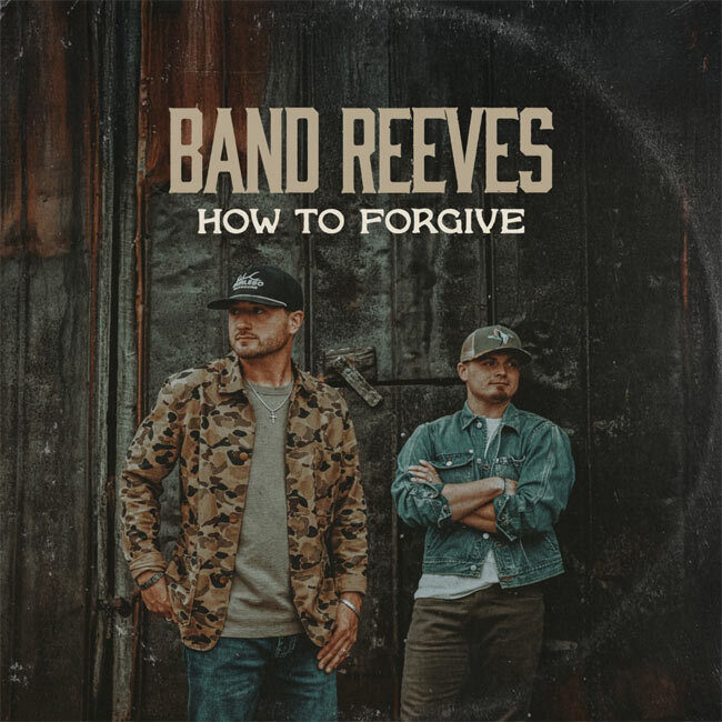 Группа Band Reeves объявляет о выходе дебютного альбома 'How To Forgive' на лейбле Centricity Music 21 августа