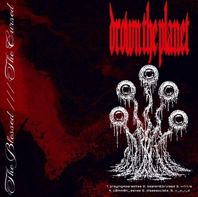 Drown The Planet выпускает новый EP «The Blessed /// The Cursed» на CD и в цифровом формате