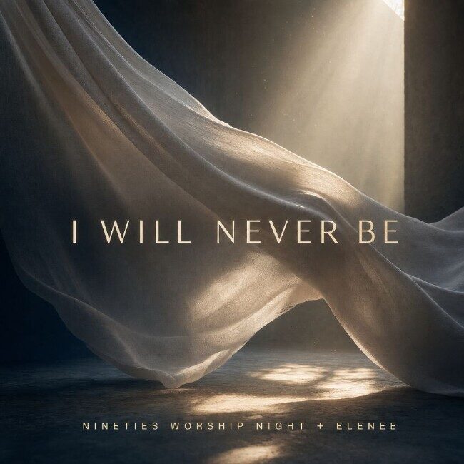 Nineties Worship Night и Elenee возрождают любимый гимн поклонения 1990-х с песней «I Will Never Be»