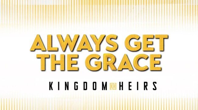 The Kingdom Heirs напоминают нам, что мы 'Всегда Получим Благодать'