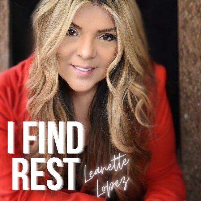 Лианетт Лопес выпускает «I Find Rest» для христианского радио
