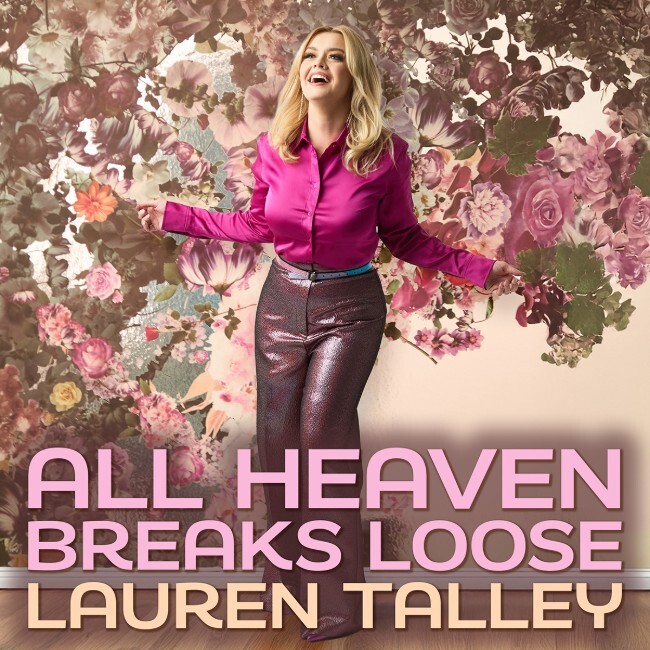 Лорен Талли приносит радостную весть с песней «All Heaven Breaks Loose»
