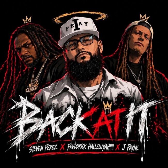 Steven Perez, Freddrick HalleluYAH!!! и J Payne выпустили новый совместный трек «Back At It»