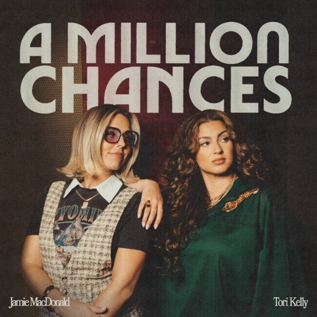 Джейми Макдональд выпускает «A Million Chances (с Тори Келли)»